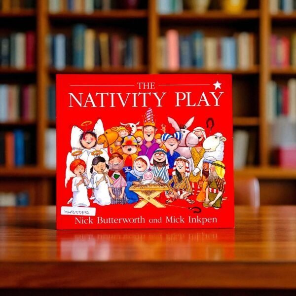 The Nativity Play_Hodder Childrens_Nick Butterworth_KWB55832