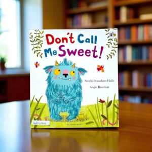 Don't Call Me Sweet!_Bloomsbury_Smriti Prasadam Halls_KWB55846