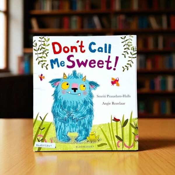Don't Call Me Sweet!_Bloomsbury_Smriti Prasadam Halls_KWB55847