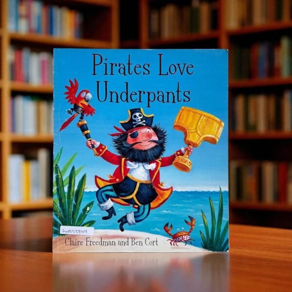 Pirates Love Underpants_Simon And Schuster_Claire Freedman_KWB55849