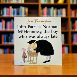 John Patrick Norman McHennessy, The Boy Who Was Always Late_Red Fox_John Burningham_KWB55865