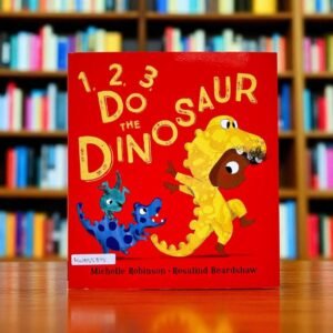 1 2 3 Do The Dinosaur_Egmont_Michelle Robinson_KWB55875