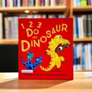 1, 2, 3 Do The Dinosaur_Egmont_Michelle Robinson_KWB56001