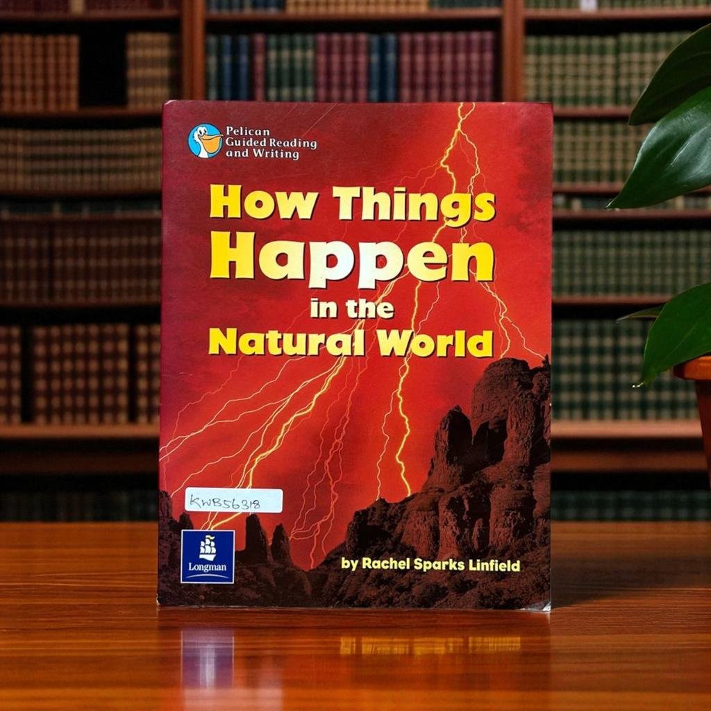 How Things Happen In The Natural World_Pelican Guided Reading And Writing_Rachel Sparks Linfield_KWB56318