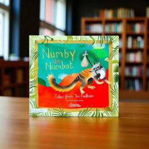 Numby The Numbat_Tales From Tim Faulkner_Elin Matilda_KWB56571