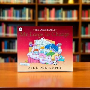 Mr.Large In Charge_The Large Family_Jill Murphy_KWB56623