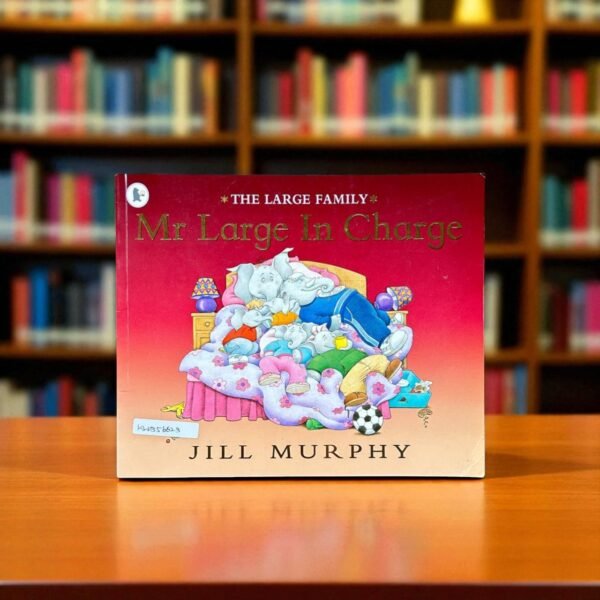 Mr.Large In Charge_The Large Family_Jill Murphy_KWB56623