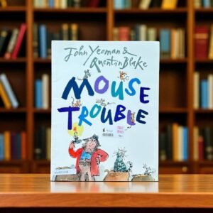Mouse Trouble_Quentin Blake_KWB56668