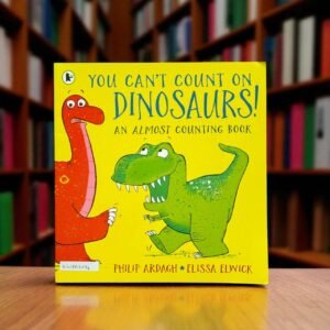 You Can't On Dinosaurs!_Philip Ardagh_KWB56696