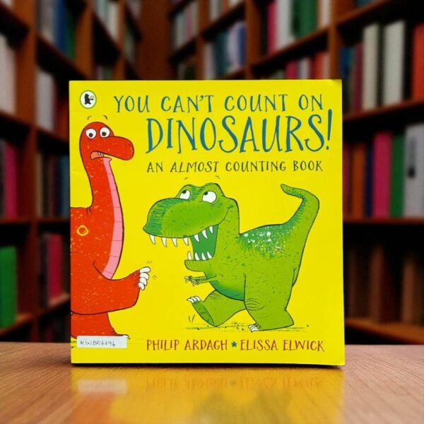 You Can't On Dinosaurs!_Philip Ardagh_KWB56696