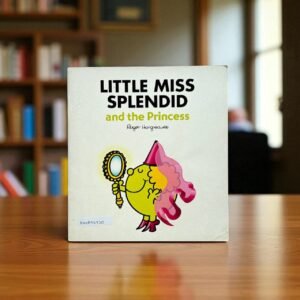 Little Miss Splendid And The Princess_Roger Hargreaves_KWB56720