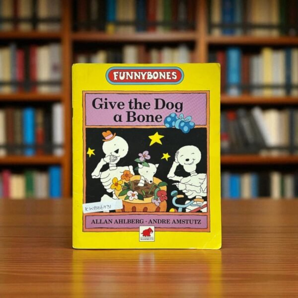 Give The Day A Bone_Funnybones_Allan Ahlberg_KWB56731