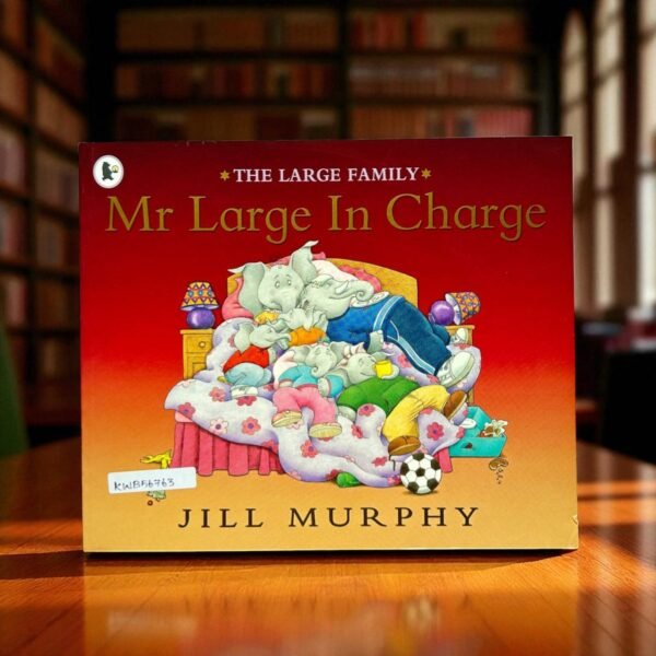 Mr Large In Charge_The Large Family_Jill Murphy_KWB56763