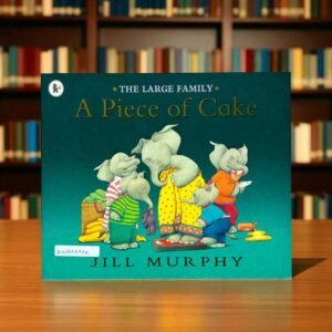 A Piece Of Cake_The Large Family_Jill Murphy_KWB56764