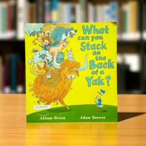 What Can You Stack On The Back Of A Yak?_Alison Green_KWB56810