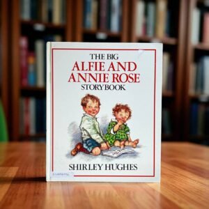 The Big Alfie And Annie Rose Storybook_Shirley Hughes_KWB56990