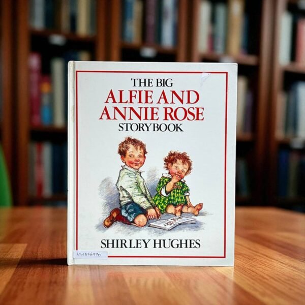 The Big Alfie And Annie Rose Storybook_Shirley Hughes_KWB56990
