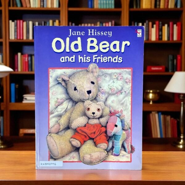 Old Bear And His Friends_Used_Jane Hissey_KWB56996