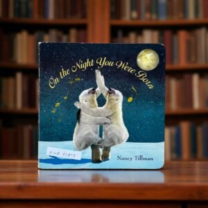 On the Night You Were Born _Nancy Tillman  _KWB51872