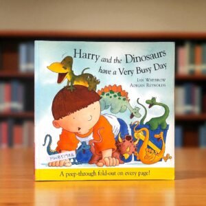 Harry And The Dinosaurs Have A Very Busy Day_Peep Through Fold Out Book_Ian Whybrow_KWB51982