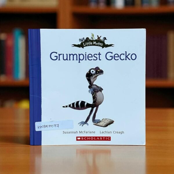 Grumpiest Gecko_Little Mates_Scholastic_KWB57077