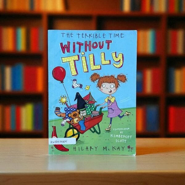 The Terrible Time Without Tilly_Hilary McKay_KWB57085