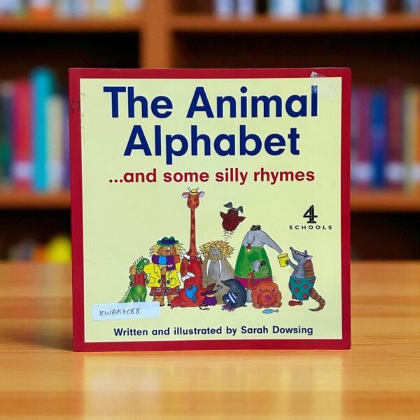 The Animal Alphabet And Some Silly Rhymes_Sarah Dowsing_KWB57088