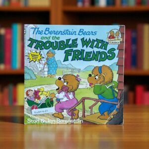 The Berenstain Bears And The Trouble With Friends_No Stickers_Stan_KWB57089