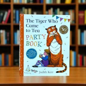 The Tiger Who Came To Tea_Party Book_With Stickers, Games, Recipes And Poster_Judith Kerr_KWB57194