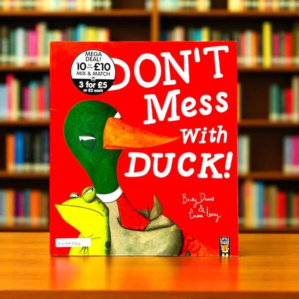 Don't Mess With Duck!_Little Tiger Press_Becky Davies_KWB57264