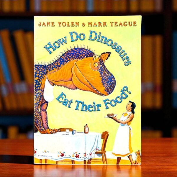 How Do Dinosaurs Eat Their Food?_Harper Collins_Jane Yolen_KWB57275