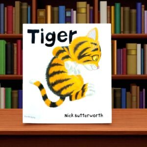 Tiger_Harper Collins_Nick Butterworth_KWB57276