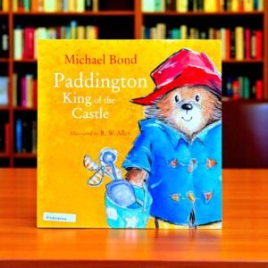 Paddington King Of The Castle_Harper Collins_Michael Bond_KWB57277