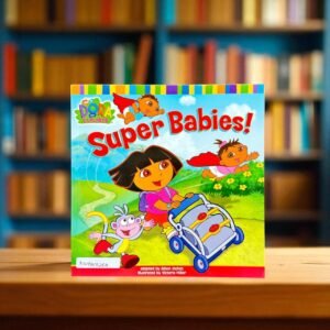 Super Babies!_Dora The Explorer_Simon And Schuster_Nick Jr_KWB57284