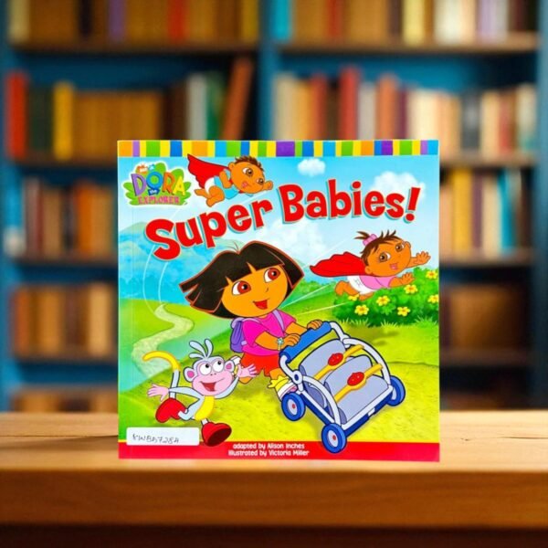 Super Babies!_Dora The Explorer_Simon And Schuster_Nick Jr_KWB57284