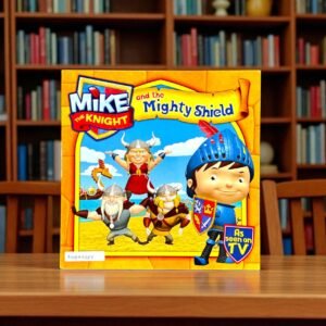 Mike The Knight And The Mighty Shield_Simon And Schuster_KWB57287