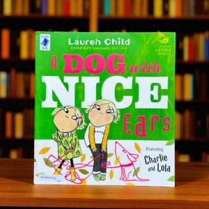 A Dog With Nice Ears_Charlie And Lola_Orchard_Lauren Child_KWB57310