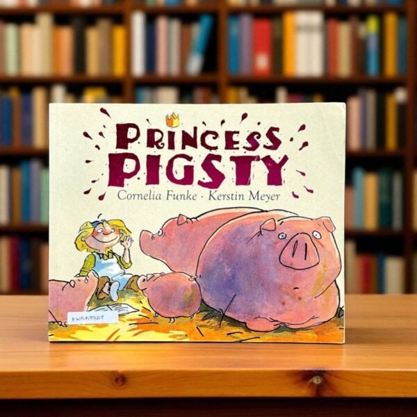 Princess Pigsty_Cornelia Funke_KWB57347