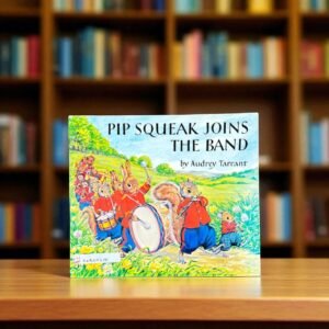 Pip Squeak Joins The Band_Used_Audrey Tarrant_KWB57370