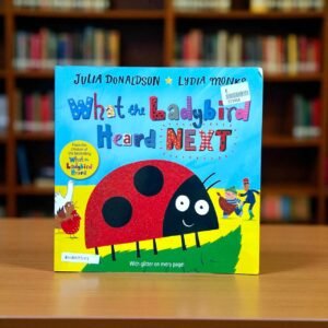 What The Ladybird Heard Next_Glitter Book_Julia Donaldson_KWB57377