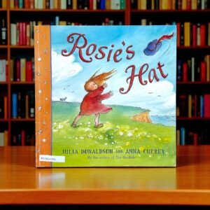 Rosie's Hat_Julia Donaldson_KWB57390