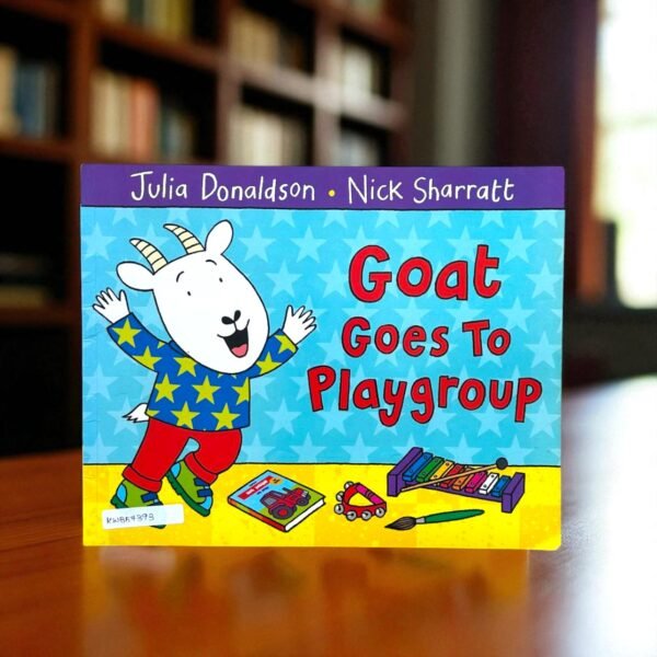 Goat Goes To Playgroup_Julia Donaldson_KWB57393