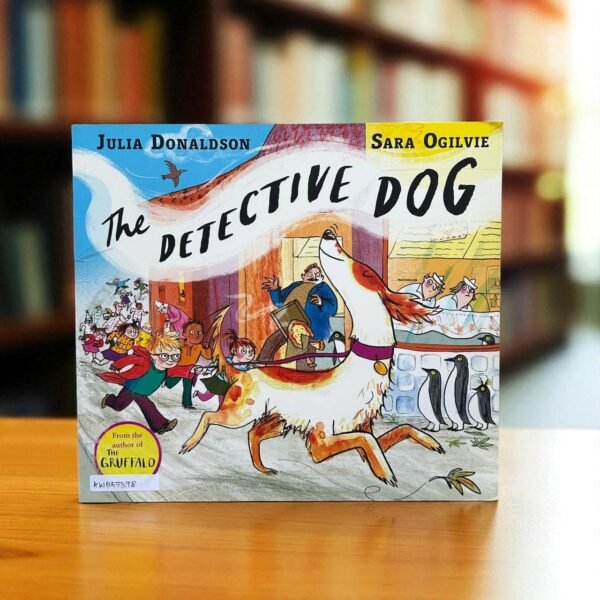 The Detective Dog_Julia Donaldson_KWB57398