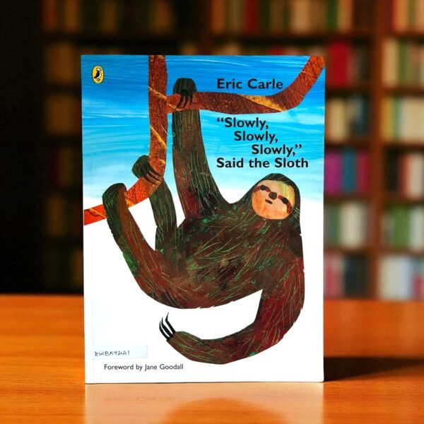 " Slowly, Slowly, Slowly, " Said The Sloth_Eric Carle_KWB57441
