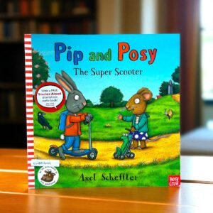 Pip And Posy_The Super Scooter_Axel Scheffler_KWB57445