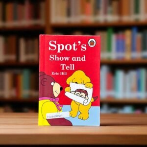 Pocket Friendly_Spot's Show And Tell_Ladybird_Eric Hill_KWB58049