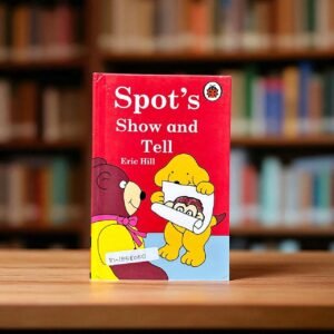 Pocket Friendly_Spot's Show And Tell_Ladybird_Eric Hill_KWB58050