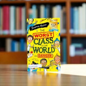 The Worst Class In The World In Danger_Joanna Nadin_KWB57496