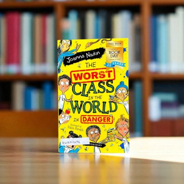 The Worst Class In The World In Danger_Joanna Nadin_KWB57496