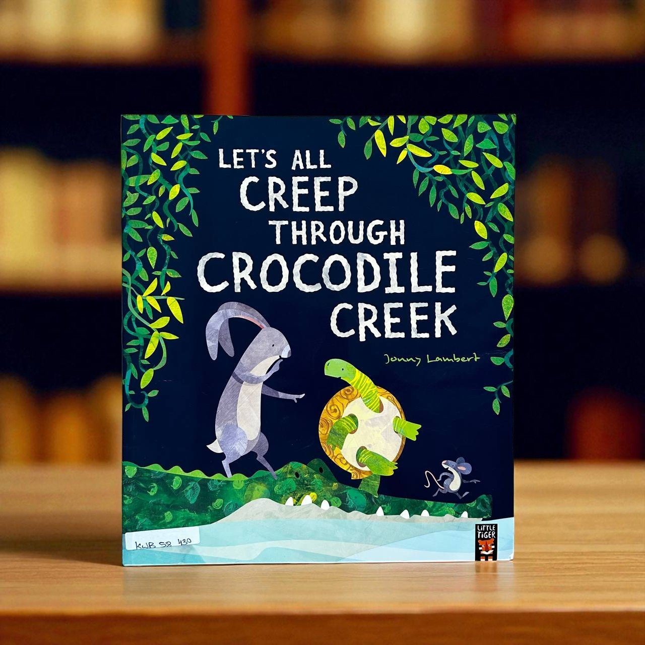 Let's All Creep Through Crocodile Creek_Little Tiger Press_Jonny Lambert_RDS_KWB58430